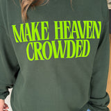 Heaven Crowded Crewneck- Green