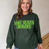 Heaven Crowded Crewneck- Green