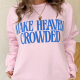 Make Heaven Crowded Crewneck- Pink