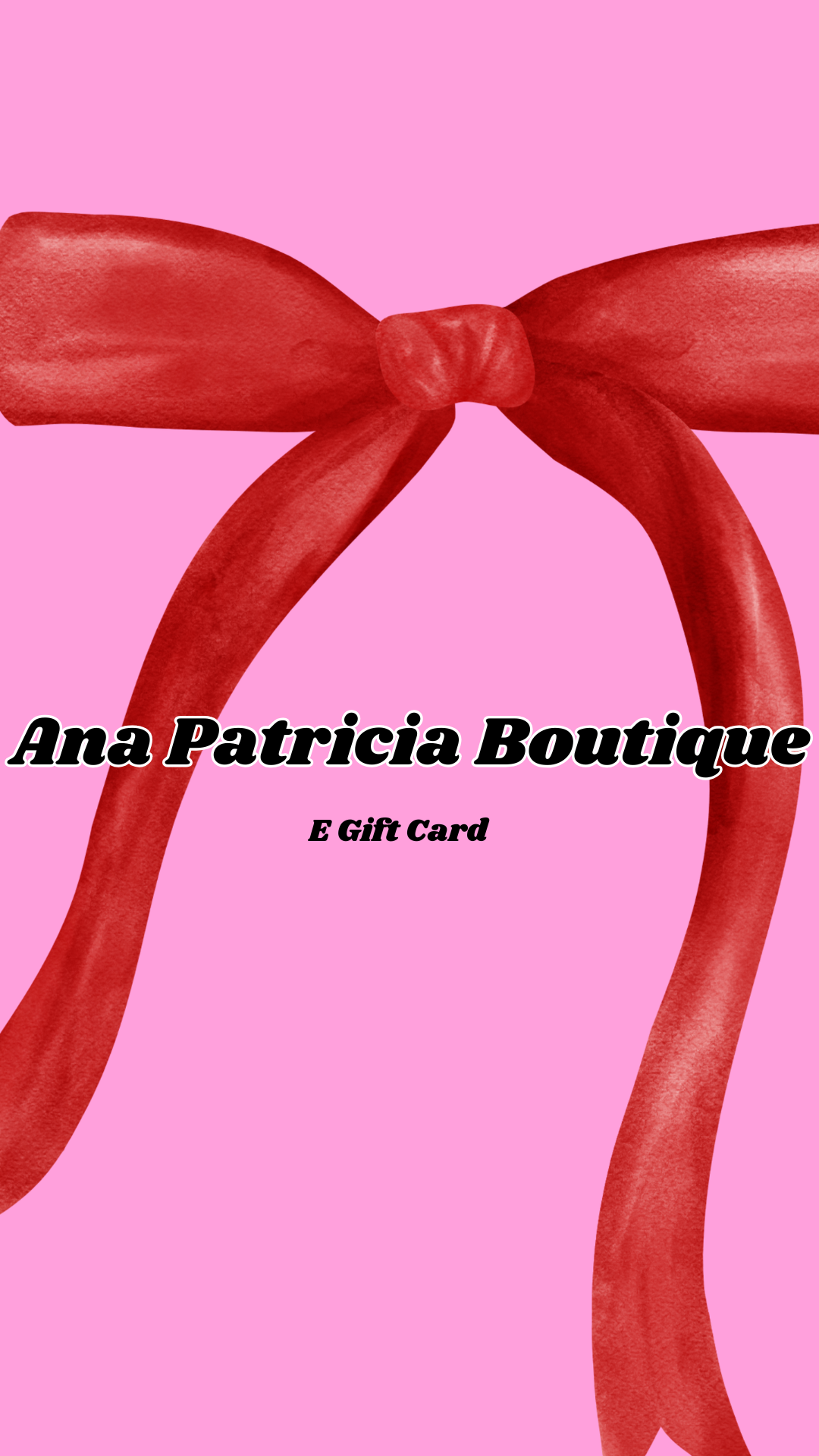 Ana Patricia Boutique Gift Card - Ana Patricia Boutique