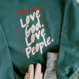 Love God Love People Crewneck