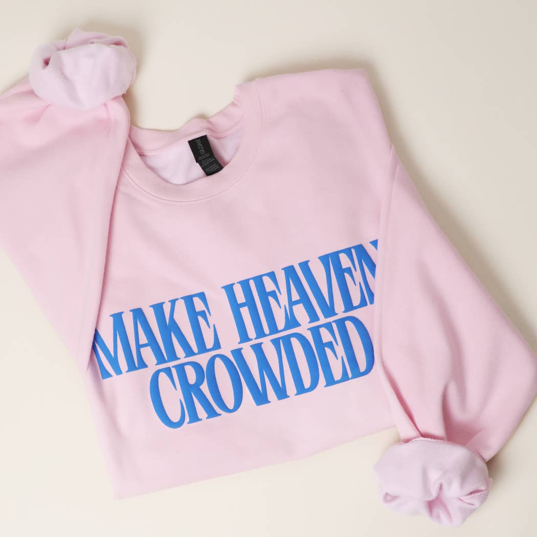 Make Heaven Crowded Crewneck- Pink - Ana Patricia Boutique