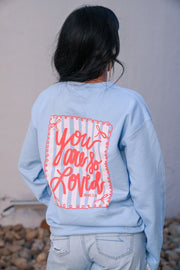 You are So Loved Crewneck