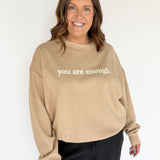 You are Enough Crewneck -Mocha